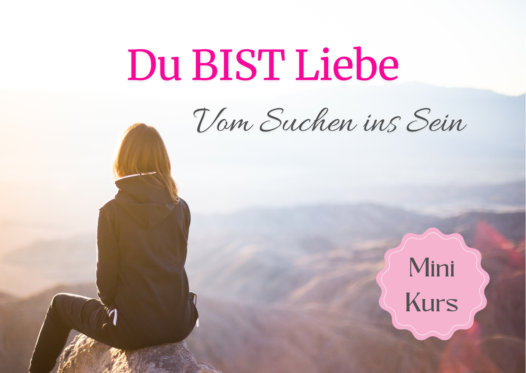 Mehr über den Artikel erfahren Erinnere dich, was du bist – du BIST Liebe