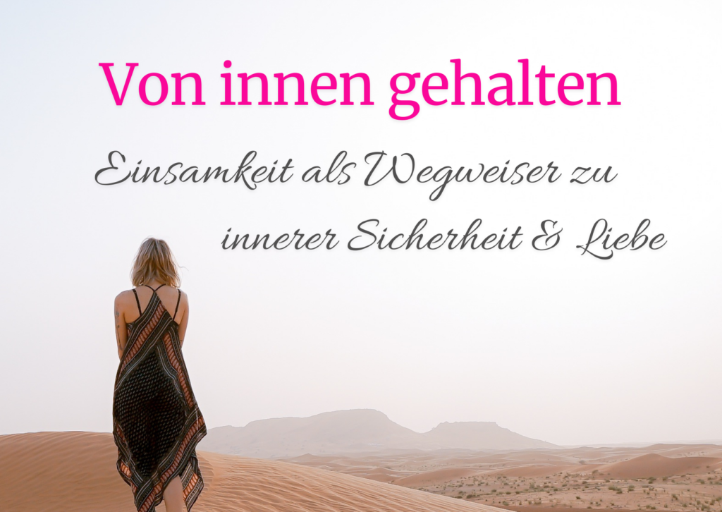 Einsamkeit als Wegweiser zu innerer Sicherheit und Liebe